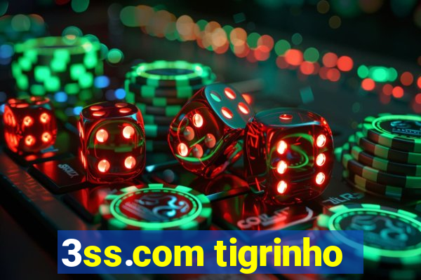 3ss.com tigrinho